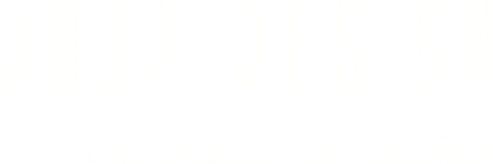 JOJA DESIGN — Handmade in Taiwan